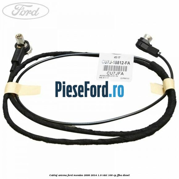 Cablaj antena Ford Mondeo 2008-2014 1.8 TDCi 100 cp Cablaj antena Ford Mondeo 2008-2014 1.8 TDCi 100 cp FFBA diesel