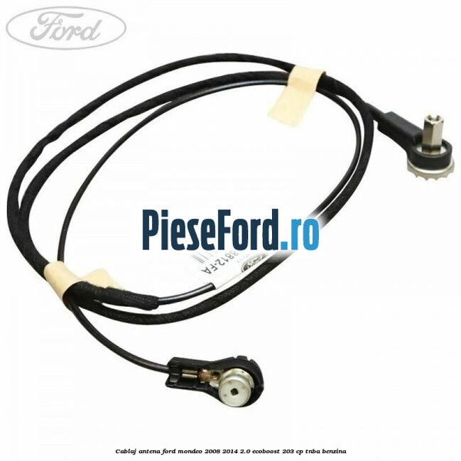 Cablaj antena Ford Mondeo 2008-2014 2.0 EcoBoost 203 cp TNBA benzina