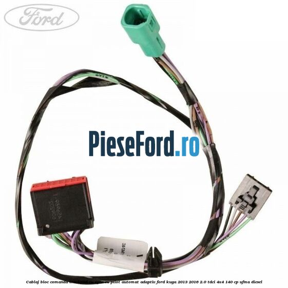 Cablaj bloc comanda trackpad, cu Sync, cu pilot automat adaptiv Ford Kuga 2013-2016 2.0 TDCi 4x4 140 cp UFMA diesel