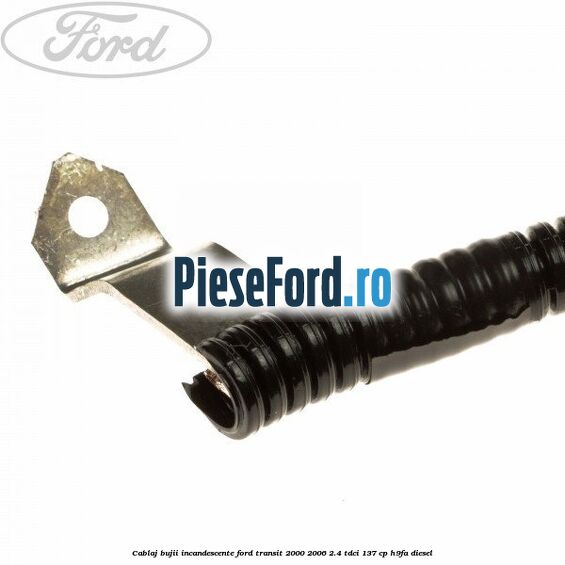 Cablaj bujii incandescente Ford Transit 2000-2006 2.4 TDCi 137 cp Cablaj bujii incandescente Ford Transit 2000-2006 2.4 TDCi 137 cp H9FA diesel