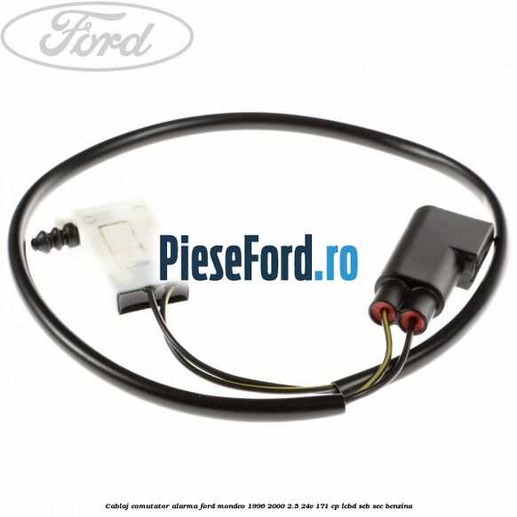 Cablaj comutator alarma Ford Mondeo 1996-2000 2.5 24V 171 cp LCBD, SEB, SEC benzina