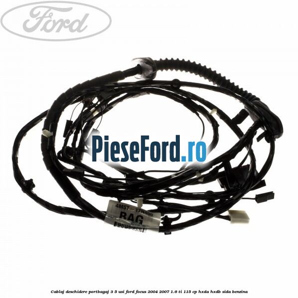 Cablaj deschidere portbagaj 3/5 usi Ford Focus 2004-2007 1.6 Ti 115 cp HXDA, HXDB, SIDA benzina