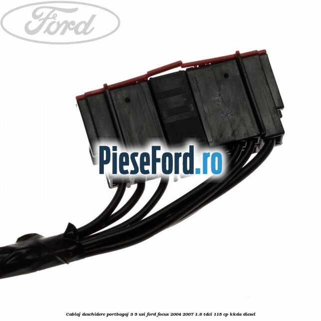 Cablaj deschidere portbagaj 3/5 usi Ford Focus 2004-2007 1.8 TDCi 115 cp KKDA diesel