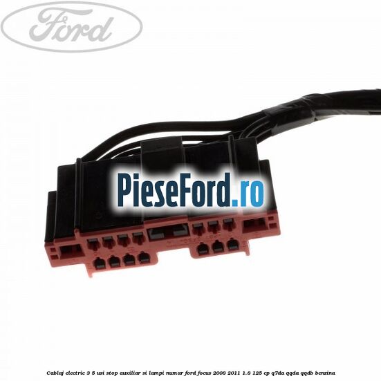 Cablaj electric 3/5 usi stop auxiliar si lampi numar Ford Focus 2008-2011 1.8 125 cp Q7DA, QQDA, QQDB benzina