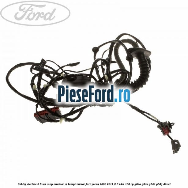 Cablaj electric 3/5 usi stop auxiliar si lampi numar Ford Focus 2008-2011 2.0 TDCi 136 cp G6DA, G6DB, G6DD, G6DG diesel