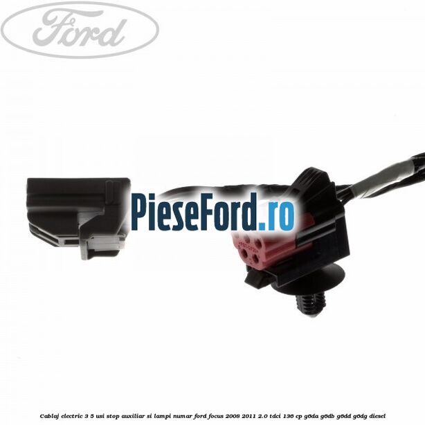 Cablaj electric 3/5 usi stop auxiliar si lampi numar Ford Focus 2008-2011 2.0 TDCi 136 cp Cablaj electric 3/5 usi stop auxiliar si lampi numar Ford Focus 2008-2011 2.0 TDCi 136 cp G6DA, G6DB, G6DD, G6DG diesel