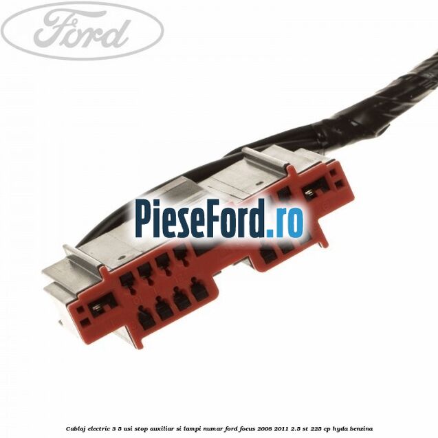 Cablaj electric 3/5 usi stop auxiliar si lampi numar Ford Focus 2008-2011 2.5 ST 225 cp HYDA benzina