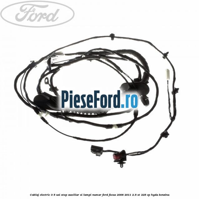 Cablaj electric 3/5 usi stop auxiliar si lampi numar Ford Focus 2008-2011 2.5 ST 225 cp HYDA benzina