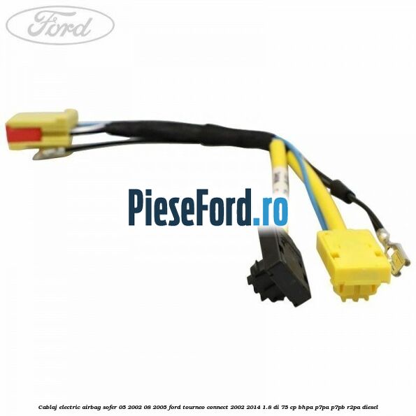Cablaj electric airbag sofer 05/2002-08/2005 Ford Tourneo Connect 2002-2014 1.8 Di 75 cp BHPA, P7PA, P7PB, R2PA diesel