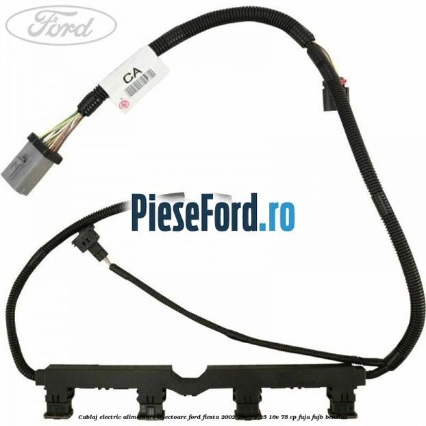 Cablaj electric alimentare injectoare Ford Fiesta 2002-2005 1.25 16V 75 cp Cablaj electric alimentare injectoare Ford Fiesta 2002-2005 1.25 16V 75 cp FUJA, FUJB benzina