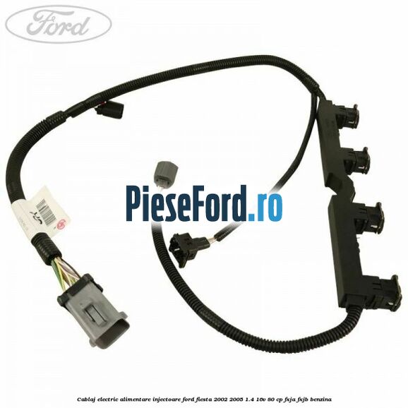 Cablaj electric alimentare injectoare Ford Fiesta 2002-2005 1.4 16V 80 cp Cablaj electric alimentare injectoare Ford Fiesta 2002-2005 1.4 16V 80 cp FXJA, FXJB benzina