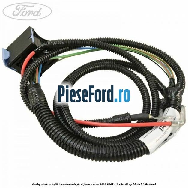 Cablaj electric bujii incandescente Ford Focus C-Max 2003-2007 1.6 TDCi 90 cp HHDA, HHDB diesel
