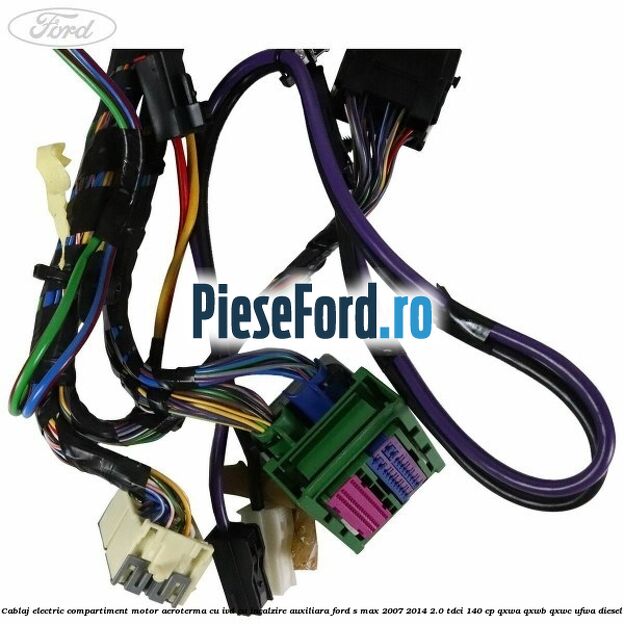 Cablaj electric compartiment motor aeroterma cu IVD cu incalzire auxiliara Ford S-Max 2007-2014 2.0 TDCi 140 cp QXWA, QXWB, QXWC, UFWA diesel