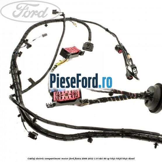 Cablaj electric compartiment motor Ford Fiesta 2008-2012 1.6 TDCi 90 cp Cablaj electric compartiment motor Ford Fiesta 2008-2012 1.6 TDCi 90 cp HHJC, HHJD, HHJE diesel