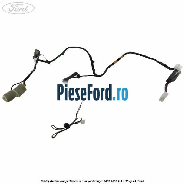 Cablaj electric compartiment motor Ford Ranger 2002-2006 2.5 D 78 cp WL diesel