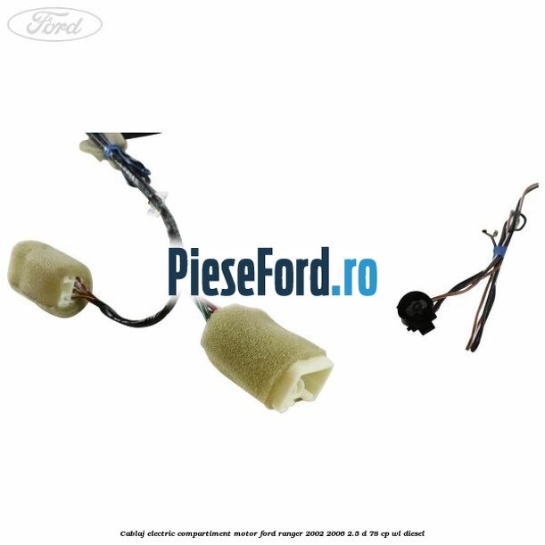 Cablaj electric compartiment motor Ford Ranger 2002-2006 2.5 D 78 cp Cablaj electric compartiment motor Ford Ranger 2002-2006 2.5 D 78 cp WL diesel