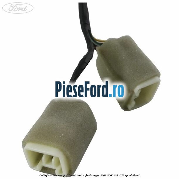 Cablaj electric compartiment motor Ford Ranger 2002-2006 2.5 D 78 cp Cablaj electric compartiment motor Ford Ranger 2002-2006 2.5 D 78 cp WL diesel