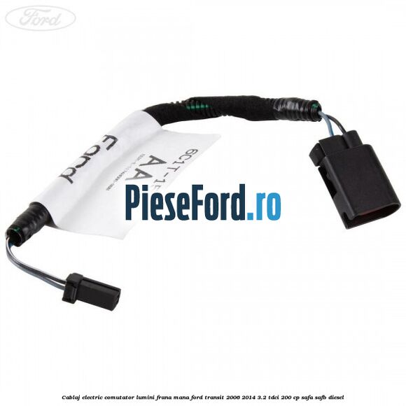 Cablaj electric comutator lumini frana mana Ford Transit 2006-2014 3.2 TDCi 200 cp SAFA, SAFB diesel