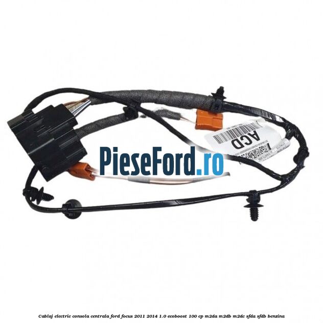 Cablaj electric consola centrala Ford Focus 2011-2014 1.0 EcoBoost 100 cp M2DA, M2DB, M2DC, SFDA, SFDB benzina
