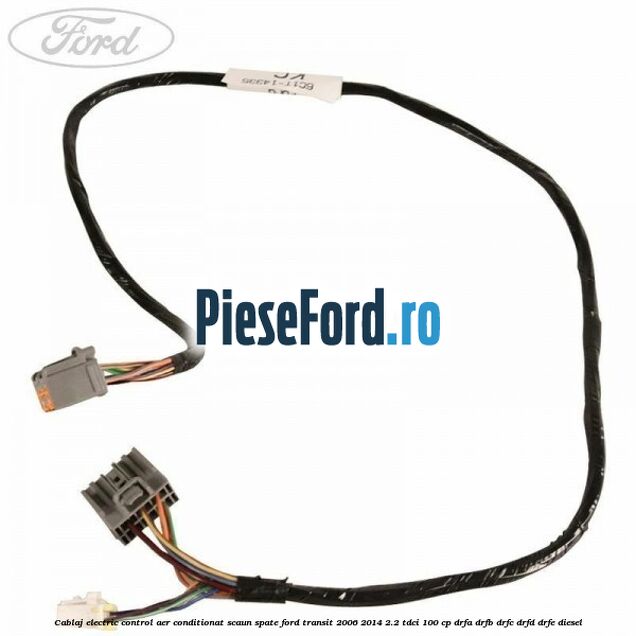 Cablaj electric control aer conditionat scaun spate Ford Transit 2006-2014 2.2 TDCi 100 cp DRFA, DRFB, DRFC, DRFD, DRFE diesel