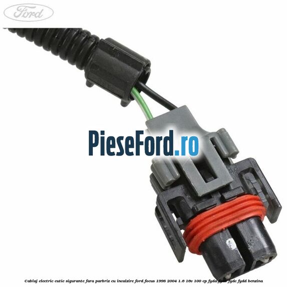 Cablaj electric cutie sigurante fara parbriz cu incalzire Ford Focus 1998-2004 1.6 16V 100 cp FYDA, FYDB, FYDC, FYDD benzina