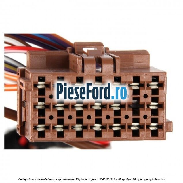 Cablaj electric de instalare carlig remorcare 13 pini Ford Fiesta 2008-2012 1.4 97 cp Cablaj electric de instalare carlig remorcare 13 pini Ford Fiesta 2008-2012 1.4 97 cp RTJA, RTJB, SPJA, SPJC, SPJE benzina