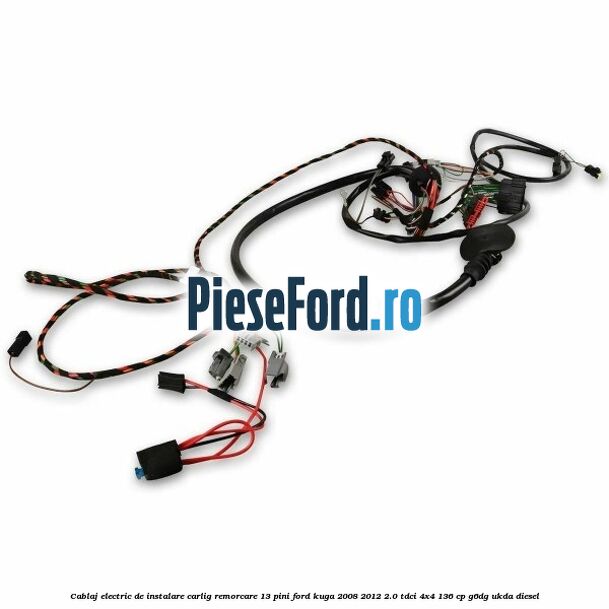 Cablaj electric de instalare carlig remorcare 13 pini Ford Kuga 2008-2012 2.0 TDCi 4x4 136 cp Cablaj electric de instalare carlig remorcare 13 pini Ford Kuga 2008-2012 2.0 TDCi 4x4 136 cp G6DG, UKDA diesel