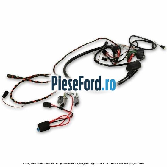 Cablaj electric de instalare carlig remorcare 13 pini Ford Kuga 2008-2012 2.0 TDCI 4x4 140 cp UFDA diesel