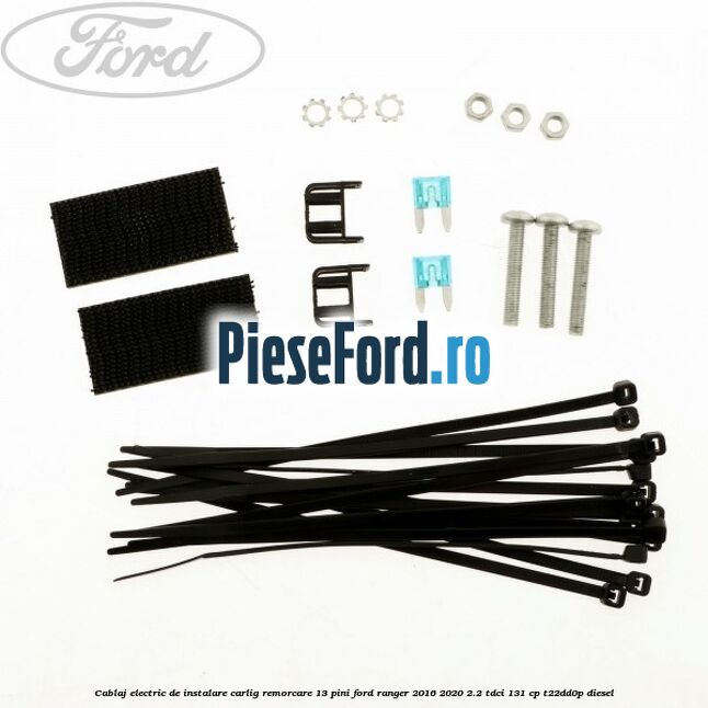 Cablaj electric de instalare carlig remorcare 13 pini Ford Ranger 2016-2020 2.2 TDCi 131 cp T22DD0P diesel