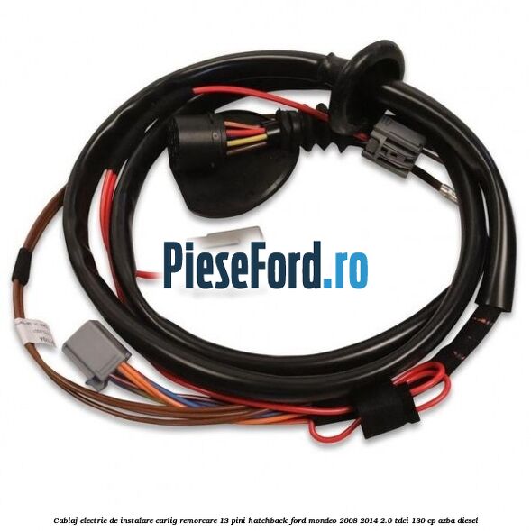 Cablaj electric de instalare carlig remorcare 13 pini hatchback Ford Mondeo 2008-2014 2.0 TDCi 130 cp AZBA diesel