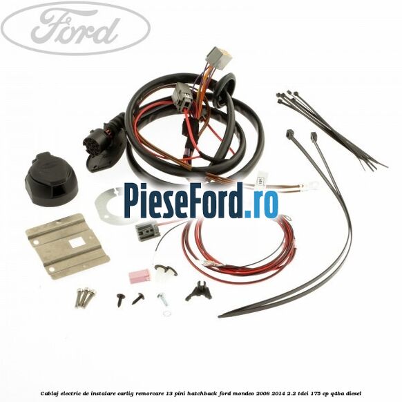 Cablaj electric de instalare carlig remorcare 13 pini hatchback Ford Mondeo 2008-2014 2.2 TDCi 175 cp Q4BA diesel
