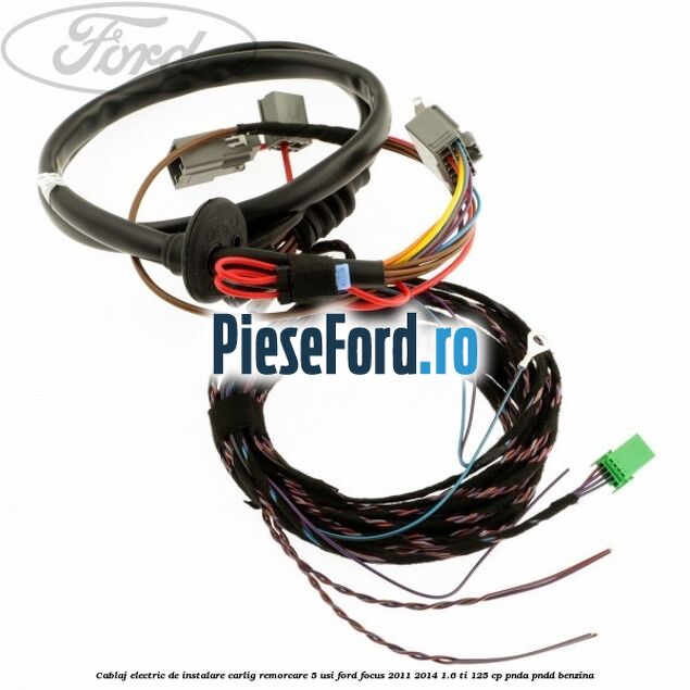 Cablaj electric de instalare carlig remorcare 5 usi Ford Focus 2011-2014 1.6 Ti 125 cp PNDA, PNDD benzina