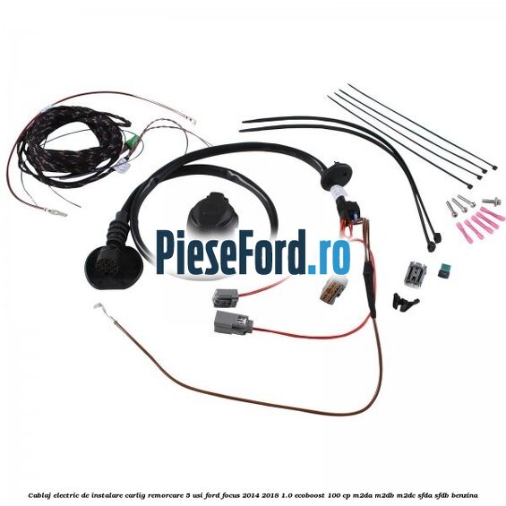 Cablaj electric de instalare carlig remorcare 5 usi Ford Focus 2014-2018 1.0 EcoBoost 100 cp Cablaj electric de instalare carlig remorcare 5 usi Ford Focus 2014-2018 1.0 EcoBoost 100 cp M2DA, M2DB, M2DC, SFDA, SFDB benzina