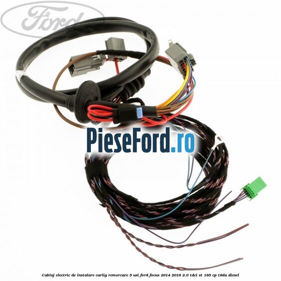 Cablaj electric de instalare carlig remorcare 5 usi Ford Focus 2014-2018 2.0 TDCi ST 185 cp T8DA diesel