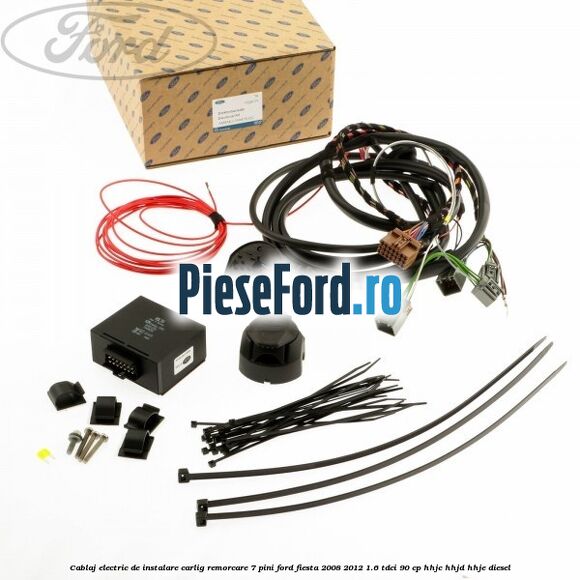 Cablaj electric de instalare carlig remorcare 7 pini Ford Fiesta 2008-2012 1.6 TDCi 90 cp HHJC, HHJD, HHJE diesel