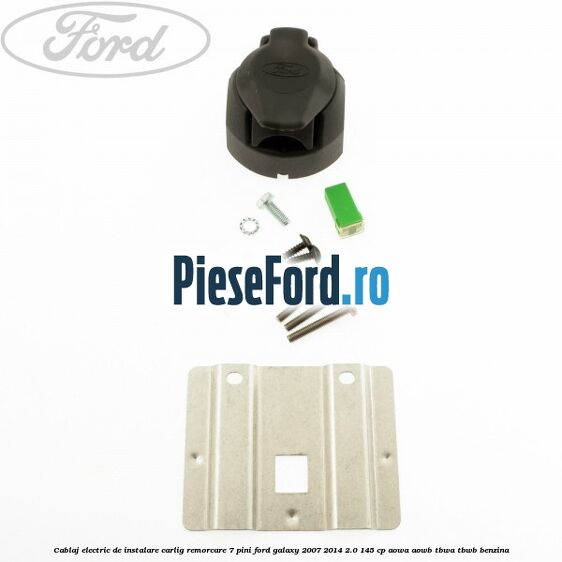 Cablaj electric de instalare carlig remorcare 7 pini Ford Galaxy 2007-2014 2.0 145 cp Cablaj electric de instalare carlig remorcare 7 pini Ford Galaxy 2007-2014 2.0 145 cp AOWA, AOWB, TBWA, TBWB benzina