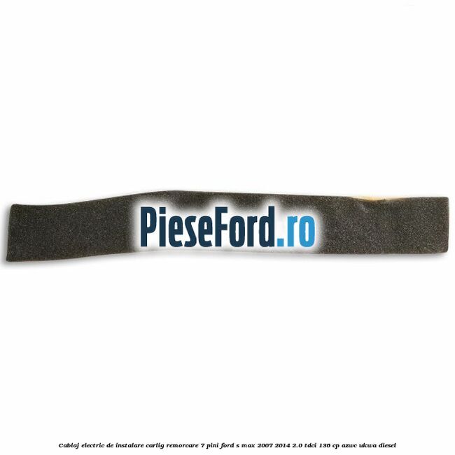 Cablaj electric de instalare carlig remorcare 7 pini Ford S-Max 2007-2014 2.0 TDCi 136 cp Cablaj electric de instalare carlig remorcare 7 pini Ford S-Max 2007-2014 2.0 TDCi 136 cp AZWC, UKWA diesel
