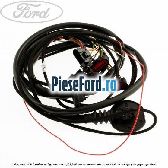 Cablaj electric de instalare carlig remorcare 7 pini Ford Tourneo Connect 2002-2014 1.8 Di 75 cp Cablaj electric de instalare carlig remorcare 7 pini Ford Tourneo Connect 2002-2014 1.8 Di 75 cp BHPA, P7PA, P7PB, R2PA diesel