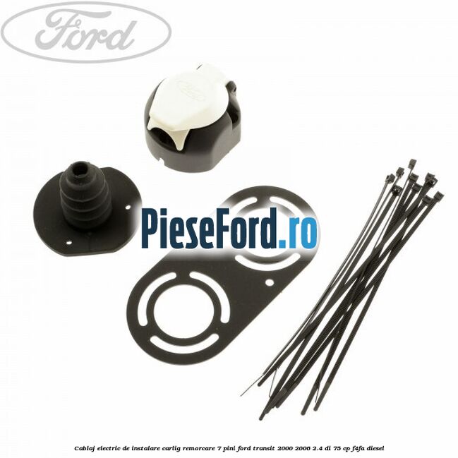Cablaj electric de instalare carlig remorcare 7 pini Ford Transit 2000-2006 2.4 DI 75 cp F4FA diesel