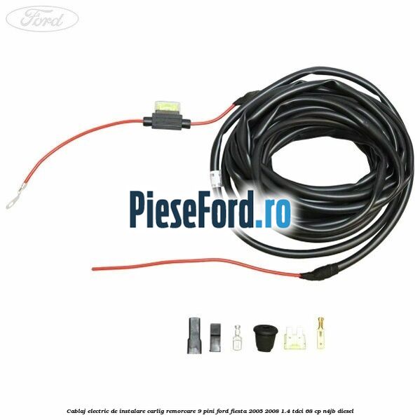 Cablaj electric de instalare carlig remorcare 9 pini Ford Fiesta 2005-2008 1.4 TDCi 68 cp N4JB diesel