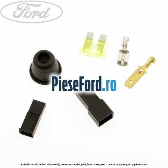 Cablaj electric de instalare carlig remorcare 9 pini Ford Focus 2008-2011 1.8 125 cp Q7DA, QQDA, QQDB benzina