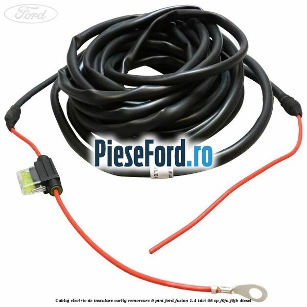 Cablaj electric de instalare carlig remorcare 9 pini Ford Fusion 1.4 TDCi 68 cp F6JA, F6JB diesel