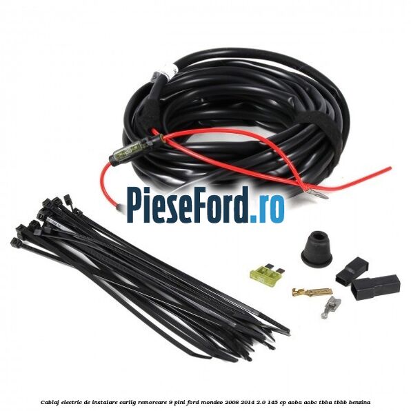 Cablaj electric de instalare carlig remorcare 9 pini Ford Mondeo 2008-2014 2.0 145 cp AOBA, AOBC, TBBA, TBBB benzina