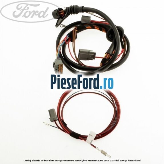 Cablaj electric de instalare carlig remorcare combi Ford Mondeo 2008-2014 2.2 TDCi 200 cp KNBA diesel