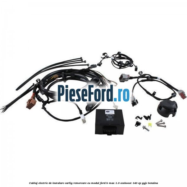 Cablaj electric de instalare carlig remorcare cu modul Ford B-Max 1.0 EcoBoost 140 cp YYJC benzina