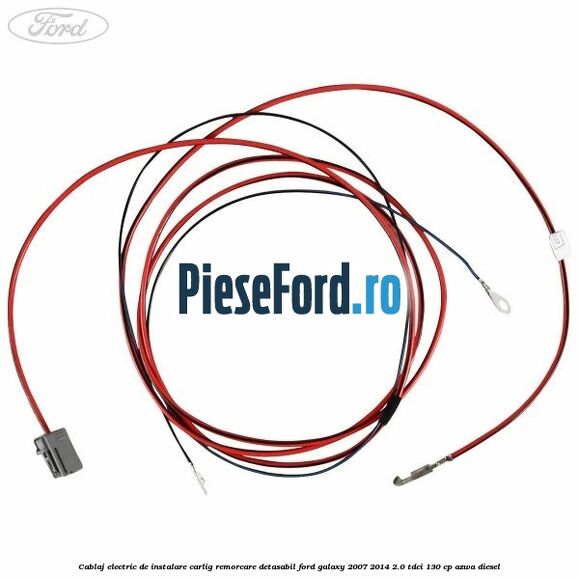 Cablaj electric de instalare carlig remorcare detasabil Ford Galaxy 2007-2014 2.0 TDCi 130 cp AZWA diesel