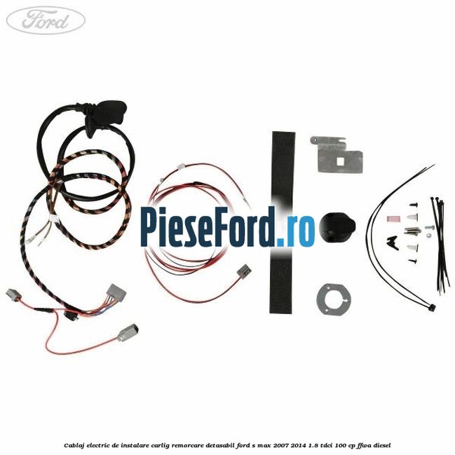 Cablaj electric de instalare carlig remorcare detasabil Ford S-Max 2007-2014 1.8 TDCi 100 cp Cablaj electric de instalare carlig remorcare detasabil Ford S-Max 2007-2014 1.8 TDCi 100 cp FFWA diesel