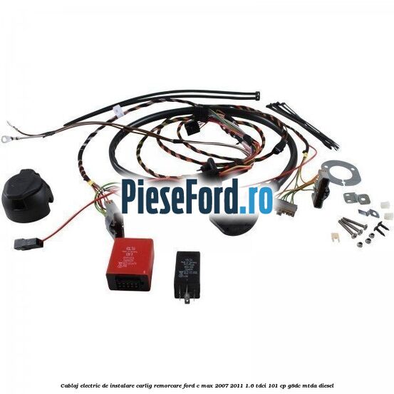 Cablaj electric de instalare carlig remorcare Ford C-Max 2007-2011 1.6 TDCi 101 cp G8DC, MTDA diesel