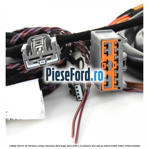 Cablaj electric de instalare carlig remorcare Ford Kuga 2013-2016 1.5 EcoBoost 4x4 182 cp M9MA, M9MB, M9MC, M9MD benzina