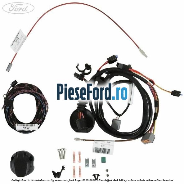 Cablaj electric de instalare carlig remorcare Ford Kuga 2013-2016 1.5 EcoBoost 4x4 182 cp M9MA, M9MB, M9MC, M9MD benzina